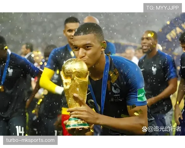 姆巴佩状态火热助法国队强势夺冠，世界杯表现闪耀全场
